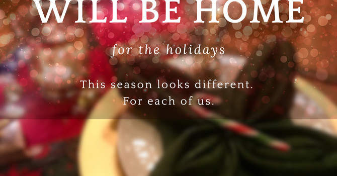 Not Everyone Will Be Home for Christmas: Holding Space for the Season’s Mixed Emotions