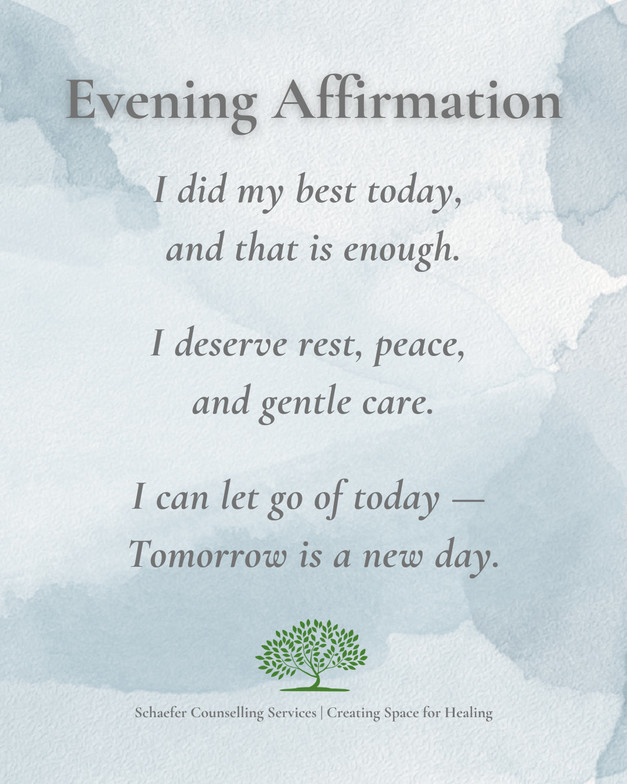 Watercolor background with text: Evening Affirmations — I have done my best today and that is enough; I deserve rest, peace, and gentle care; I can let go of today; tomorrow is a new day.