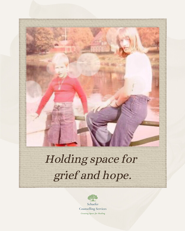 Childhood photo of two sisters in a Polaroid frame. Text below reads: 'Holding space for grief and hope' with the Schaefer Counselling Services logo.