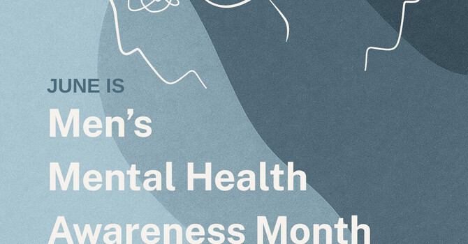 Widen the Circle: Redefining Strength for Men’s Mental Health Month